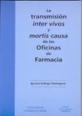 la transmision inter vivos y mortis causa de las oficinas de farmacia