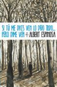 si tu me dices ven lo dejo todo pero dime ven