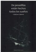 de pesadillas estan hechos todos los suenos