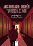 a las puertas del corazon y la despedida del amor