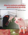 Atlas de anatomía patológica gastrointestinal del cerdo