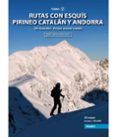 Rutas con esquís Pirineo catalán y Andorra. Tomo V.