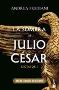 la sombra de julio cesar serie dictator 1