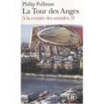 a la croisee des mondes volume 2 la tour des anges