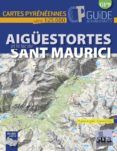 aiguestortes et le lac de sant maurici cartes pyreneennes 125 000