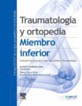 Traumatología y ortopedia. Miembro inferior