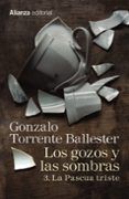 los gozos y las sombras 3 la pascua triste