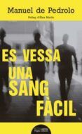 es vessa una sang facil