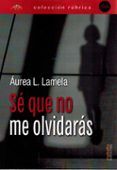 se que no me olvidaras