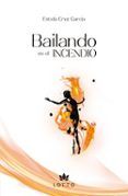 bailando en el incendio
