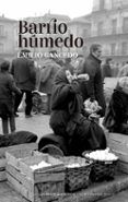 barrio humedo