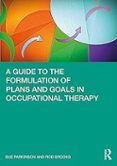a guide to the formulation of plans and goals in occupational therapy