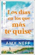 los dias en los que mas te quise