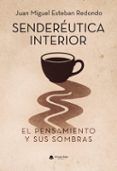 sendereutica interior subtitulo el pensamiento y sus sombras