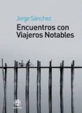 Encuentros con viajeros notables