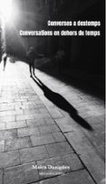 Converses a destemps/Conversations en dehors du temps