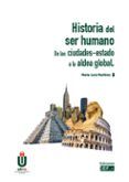 historia del ser humano. de las ciudades-estado a la aldea global