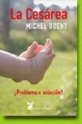 la cesarea: ¿problema o solucion?