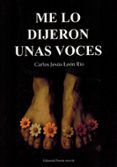 me lo dijeron unas voces