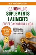 els 100 millors suplements i aliments que et canviaran la vida