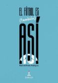 el futbol tambien es asi