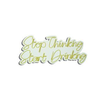 Iluminación Led Decorativa De Plástico Stop Thinking Start Drinking Amarillo 34x78x2 Cm