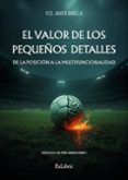 el valor de los pequenos detalles