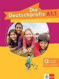 die deutschprofis a1.1 kurs und ubüngsbuch mit audios und clips edició