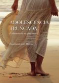 adolescencia truncada