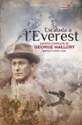 escalada a leverest escrits complets de george leigh mallory