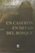 un caseron en mitad del bosque
