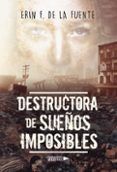 destructora de suenos imposibles