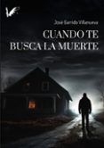 cuando te busca la muerte
