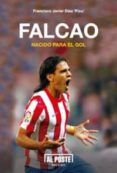 falcao nacido para el gol