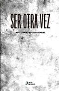 Ser otra vez