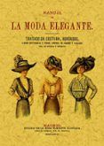 manual de la moda elegante : tratado de costura bordados flores artifi