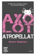 axolot atropellat