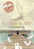 El camino del Reiki: Vivencias