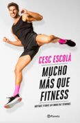 mucho mas que fitness: motivate y ponte en forma en 2 semanas