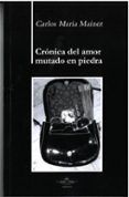 Crónica del amor mutado en piedra