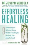 Effortless Healing: 9 Simple Ways To Sidestep Illness Shed Excess Weig