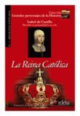 la reina catolica libro del profesor biografias noveladas n 5 