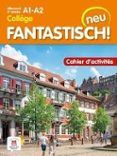 fantastisch neu  allemand 2e annee college a1-a2  cahier d activite