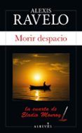morir despacio serie eladio monroy 4