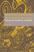 mitologia americana: mitos y leyendas del nuevo mundo