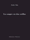 la sangre en dos orillas. poesía española de la transición a la a ctua