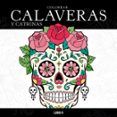 colorear calaveras y catrinas