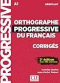 orthographe progressive du francais - corriges 2º edition - niveau deb
