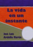 la vida en un instante