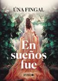 En sueños fue